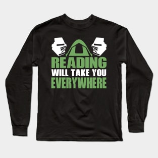 Reading Will Take You Everywhere Novelty Camping and Reading Long Sleeve T-Shirt